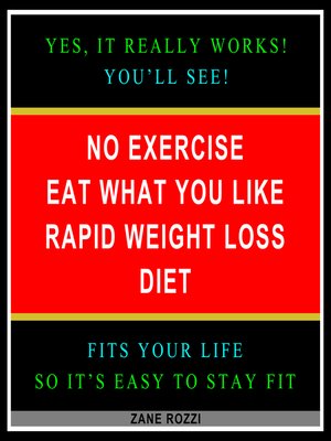 cover image of No Exercise Eat What You Like Rapid Weight Loss Diet